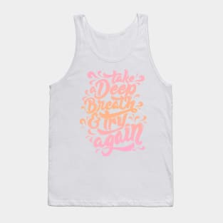 Take a Deep Breath and Try Again Tank Top